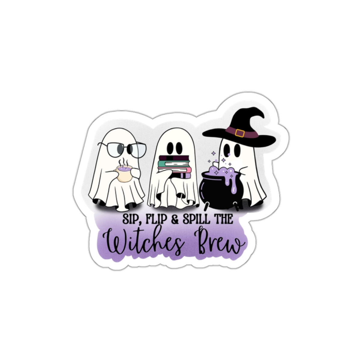 "Sip, Flip & Spill the Witches’ Brew" Cute Ghost Witch Halloween Sticker