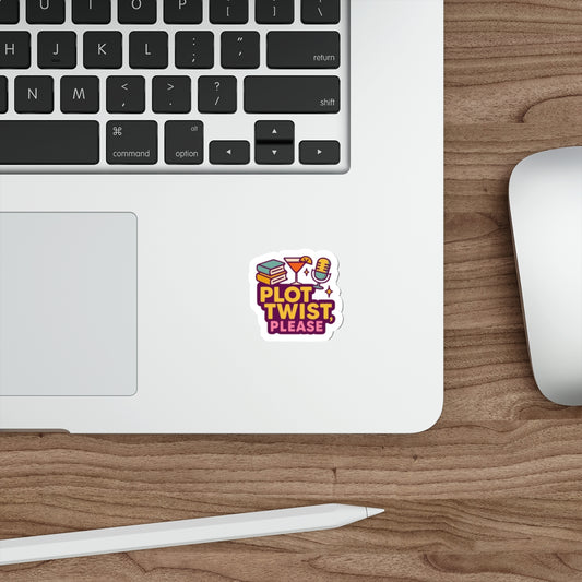 PLOT TWIST PLEASE (Season ONE Sticker!)